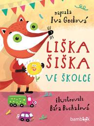 E-kniha Liška Šiška ve školce - Bára Buchalová, Iva Gecková