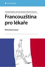 E-kniha Francouzština pro lékaře - Martin Vokurka, Richard Rokyta, Richard Stejskal