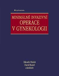 E-kniha Minimálně invazivní operace v gynekologii - kolektiv a, Zdeněk Holub, David Kužel