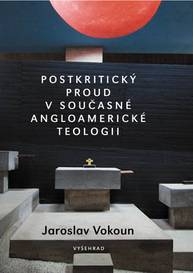 E-kniha Postkritický proud v současné angloamerické teologii - Jaroslav Vokoun