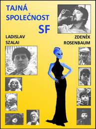 E-kniha Tajná společnost SF - Ladislav Szalai, Zdeněk Rosenbaum