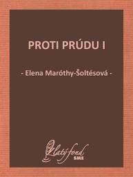 E-kniha Proti prúdu I - Elena Maróthy-Šoltésová