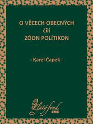 E-kniha O věcech obecných čili zóon polítikon - Karel Čapek