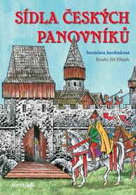 E-kniha Sídla českých panovníků - Stanislava Jarolímková, Jiří Filípek