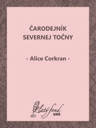 E-kniha Čarodejník Severnej točny - Alice Corkran