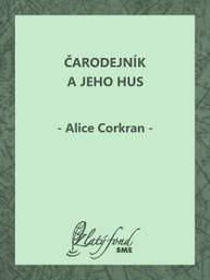 E-kniha Čarodejník a jeho hus - Alice Corkran