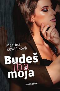 E-kniha Budeš iba moja - Martina Kováčiková