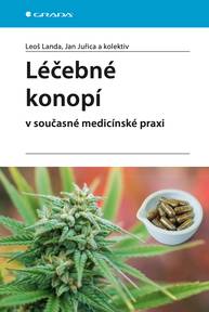 E-kniha Léčebné konopí v současné medicínské praxi - kolektiv a, Jan Juřica, Leoš Landa