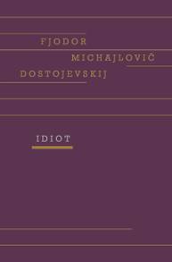 E-kniha Idiot - Fjodor Michajlovič Dostojevskij