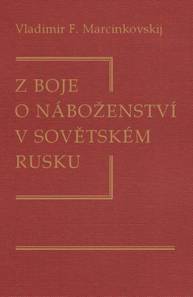 E-kniha Z boje o náboženství v sovětském Rusku - Vladimir Filimonovič Marcinkovskij