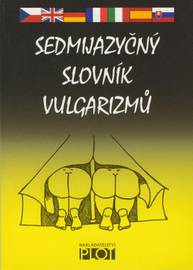 E-kniha Sedmijazyčný slovník vulgarismů - kolektiv autorů