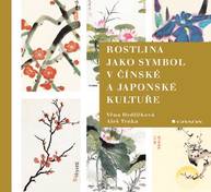 E-kniha Rostlina jako symbol v čínské a japonské kultuře - Věna Hrdličková, Aleš Trnka