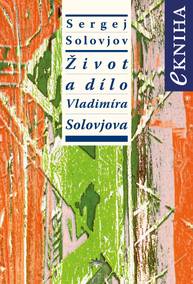 E-kniha Život a dílo Vladimíra Solovjova - Sergej Solovjov