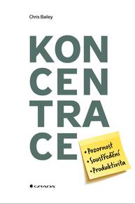 E-kniha Koncentrace - Chris Bailey