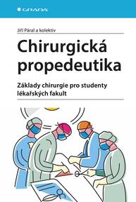 E-kniha Chirurgická propedeutika - Jiří Páral, kolektiv a