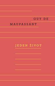 E-kniha Jeden život - Maupassant de Guy