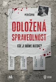 E-kniha Odložená spravedlnost - Petr Čepek