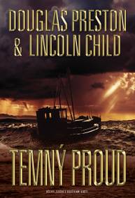 E-kniha Temný proud - Douglas Preston, Lincoln Child