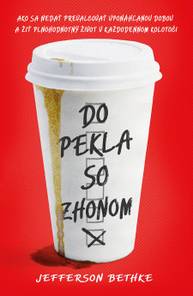 E-kniha Do pekla so zhonom - Jefferson Bethke