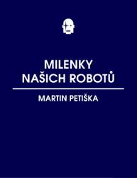 E-kniha Milenky našich robotů - Martin Petiška