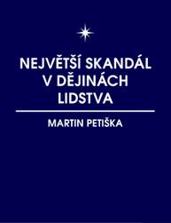 E-kniha Největší skandál v dějinách lidstva - Martin Petiška