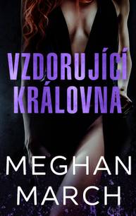 E-kniha Vzdorující královna - Meghan March