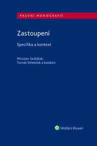 E-kniha Zastoupení - Specifika a kontext - Miroslav Sedláček, Tomáš Střeleček