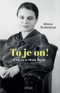 E-kniha To je on! O té, co si říkala Toyen - Milena Štráfeldová