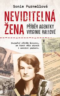 E-kniha Neviditelná žena: Příběh agentky Virginie Hallové - Sonia Purnellová