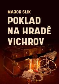 E-kniha Poklad na hradě Vichrov - Major Slik