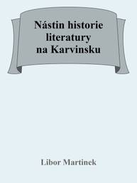 E-kniha Nástin historie literatury na Karvinsku - Doc. PhDr. Libor Martinek Ph.D.