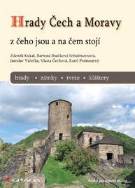 E-kniha Hrady Čech a Moravy - Zdeněk Kukal, Schulmannová Barbora Dudíková, Jaroslav Valečka, Vlasta Čechová, Karel Pošmourný