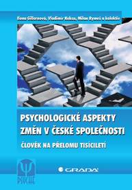 E-kniha Psychologické aspekty změn v české společnosti - kolektiv a, Ilona Gillernová, Vladimír Kebza, Milan Rymeš