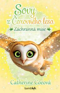 E-kniha Sovy z Čarovného lesa - Záchranná mise - Catherine Coeová