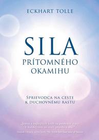 E-kniha Sila prítomného okamihu - Eckhart Tolle