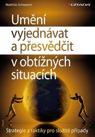 E-kniha Umění vyjednávat a přesvědčit v obtížných situacích - Matthias Schranner