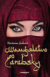 E-kniha Manželstvo po arabsky - Marianna Jurková