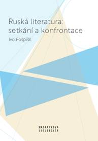 E-kniha Ruská literatura: setkání a konfrontace - Ivo Pospíšil