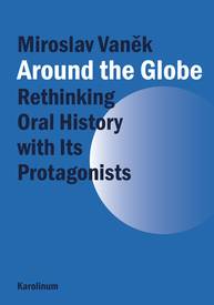 E-kniha Around the Globe. Rethinking Oral History with Its Protagonists - Miroslav Vaněk