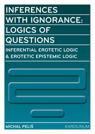 E-kniha Inferences with Ignorance: Logics of Questions - Michal Peliš