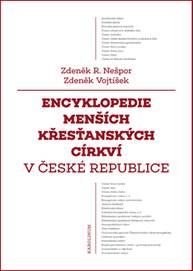 E-kniha Encyklopedie menších křesťanských církví v České republice - Zdeněk Vojtíšek, Zdeněk R. Nešpor