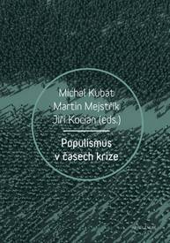 E-kniha Populismus v časech krize - Jiří Kocián, Michal Kubát, Martin Mejstřík