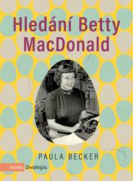 E-kniha Hledání Betty MacDonald - Paula Becker