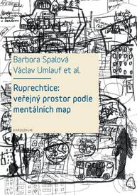 E-kniha Ruprechtice: Veřejný prostor podle mentálních map - Barbora Spalová, Václav Umlauf, Ivana Trebická, Romana Fojtová