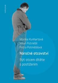 E-kniha Náročné otcovství - Monika Kunhartová, Miloň Potměšil, Petra Potměšilová