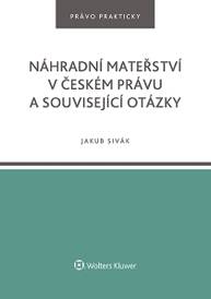 E-kniha Náhradní mateřství v českém právu a související otázky - Jakub Sivák