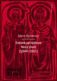 E-kniha Exilové periodikum Nový život (1949–2001) - Marie Benáková