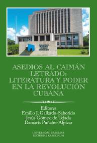 E-kniha Asedios al caimán letrado: literatura y poder en la Revolución Cubana - Emilio J. Gallardo-Saborido