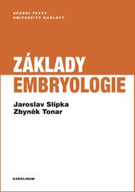 E-kniha Základy embryologie - Zbyněk Tonar, Jaroslav Slípka