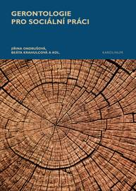 E-kniha Gerontologie pro sociální práci - Jiřina Ondrušová, Beáta Krahulcová